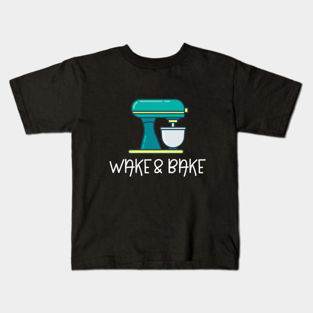 Baking - Wake And Bake Kids T-Shirt by Kudostees